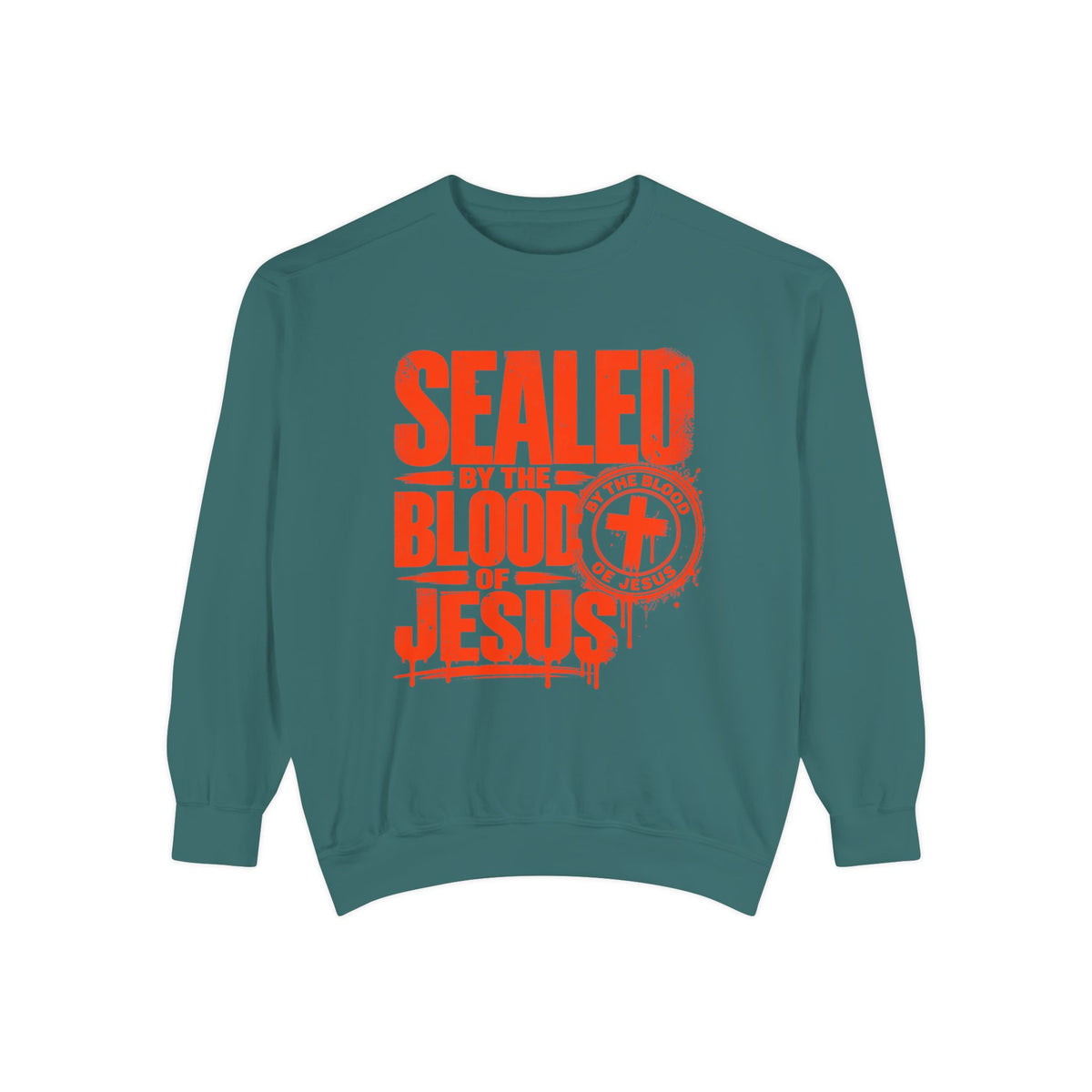 Christian Sweatshirt - "Sealed by the Blood of Jesus" Crewneck