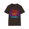 Faith Doesn’t Make Things Easy It Makes Possible T-Shirt