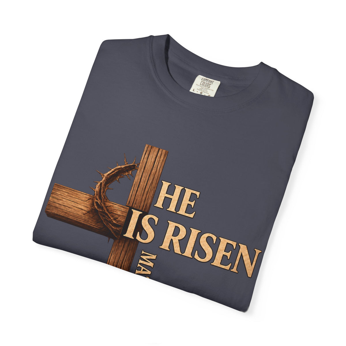 He Is Risen Faith Christian T-Shirt