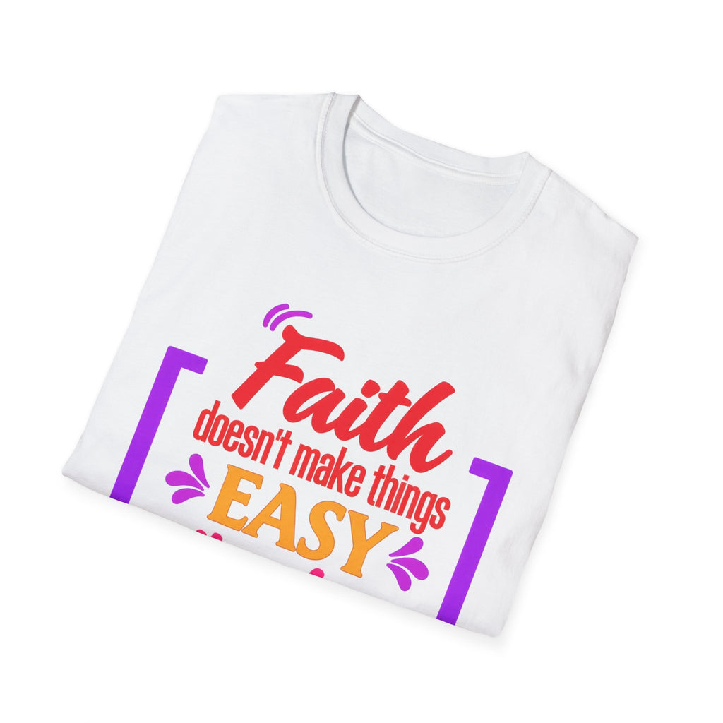 Faith Doesn’t Make Things Easy It Makes Possible T-Shirt