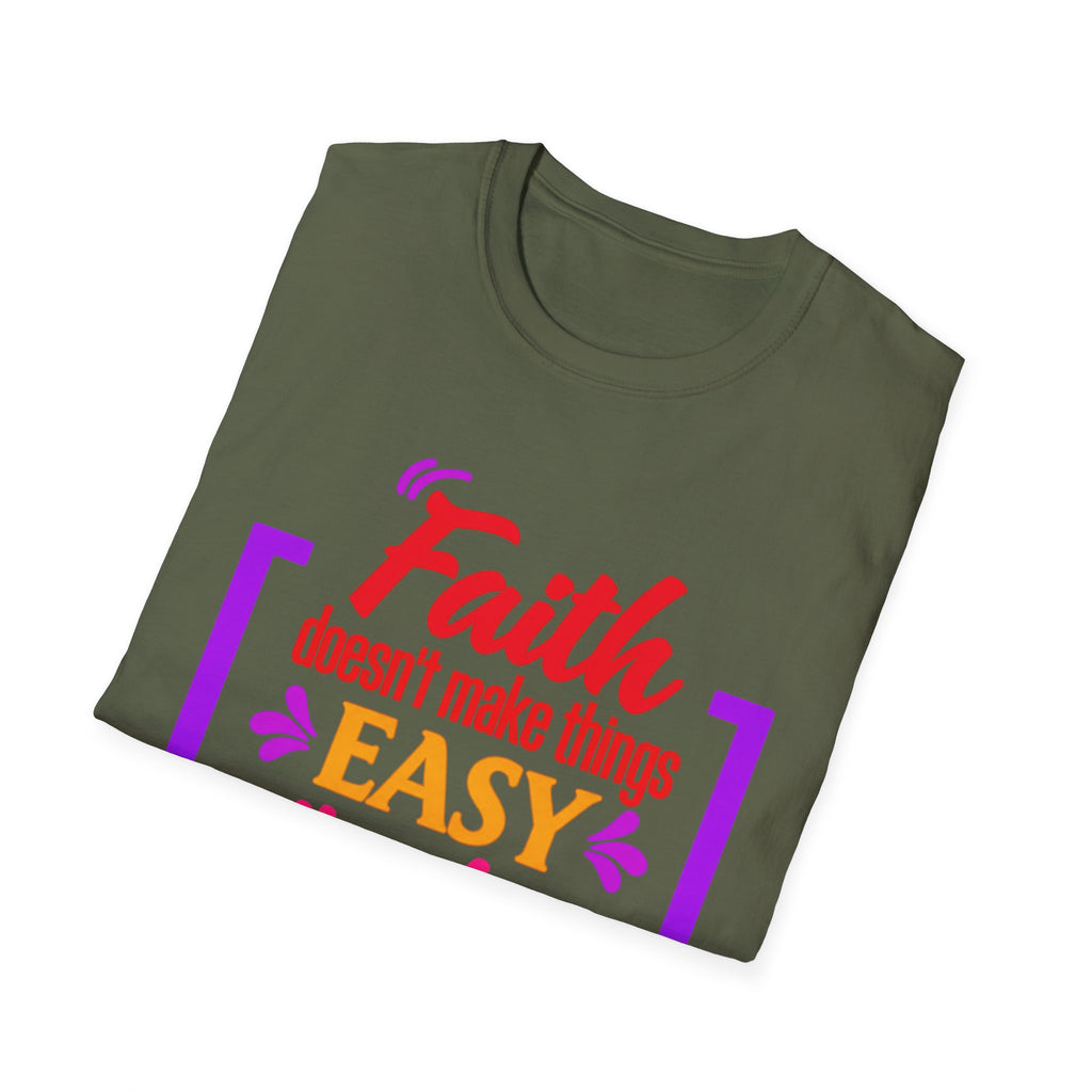 Faith Doesn’t Make Things Easy It Makes Possible T-Shirt