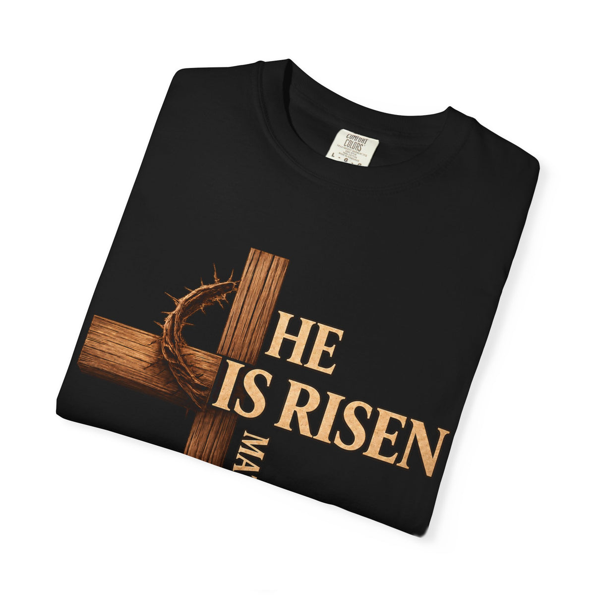 He Is Risen Faith Christian T-Shirt