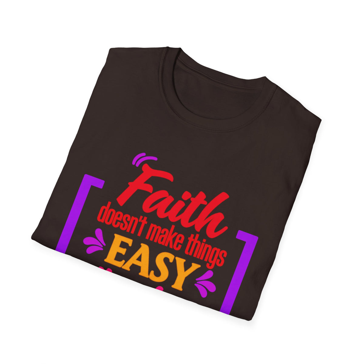 Faith Doesn’t Make Things Easy It Makes Possible T-Shirt